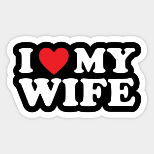 I love my wife Sticker